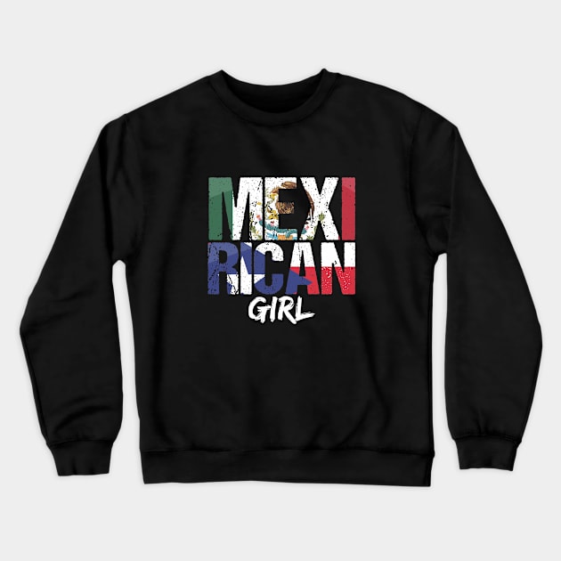 MexiRican - Puerto Rican and Mexican Pride for Women Crewneck Sweatshirt by PuertoRicoShirts